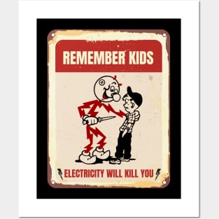 Remember kids, Electricity will kill you - Vintage Ad Posters and Art